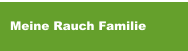 Meine Rauch Familie